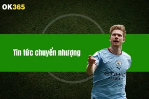 Tin Tức Chuyển Nhượng: Hé Lộ Những Bản Hợp Đồng Khủng