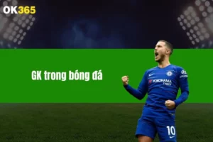 GK Trong Bóng Đá: Bí Quyết Cản Phá Thành Công Những Cú Sút
